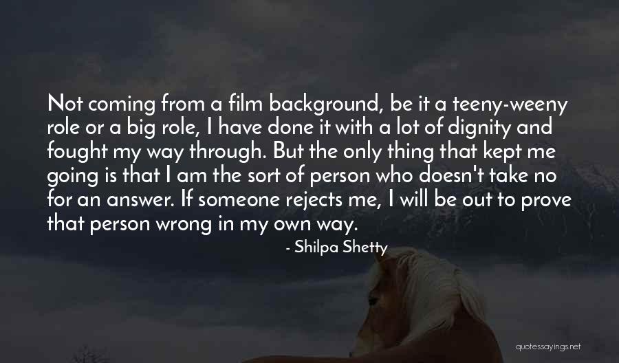 Wrong For The Role Quotes By Shilpa Shetty Wrong For The Role Quotes By Shilpa Shetty