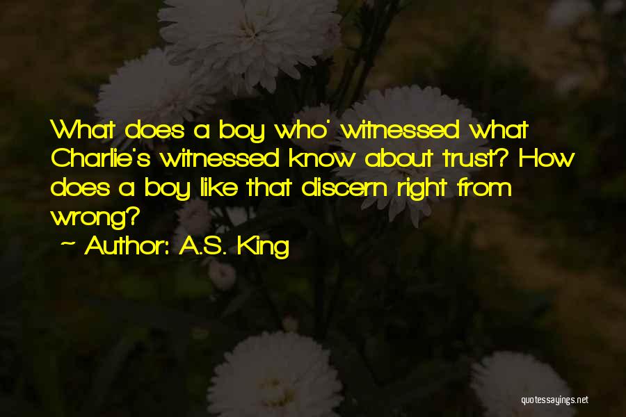 Wrong From Right Quotes By A.S. King