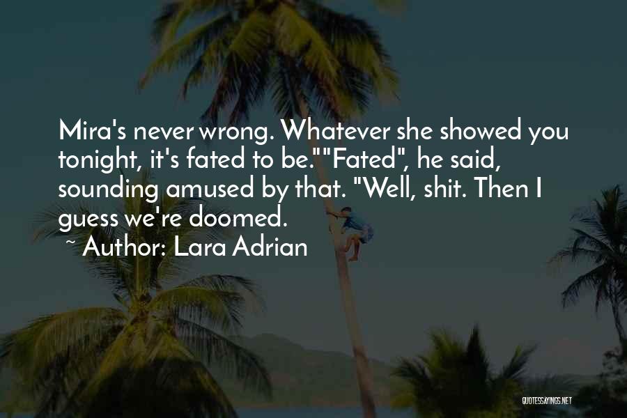 Wrong Guess Quotes By Lara Adrian