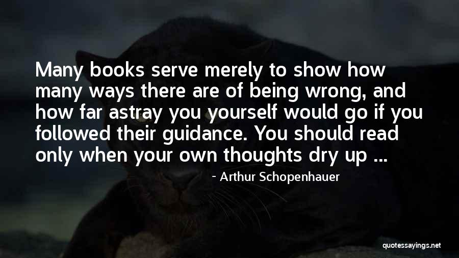 Wrong Guidance Quotes By Arthur Schopenhauer Wrong Guidance Quotes By Arthur Schopenhauer
