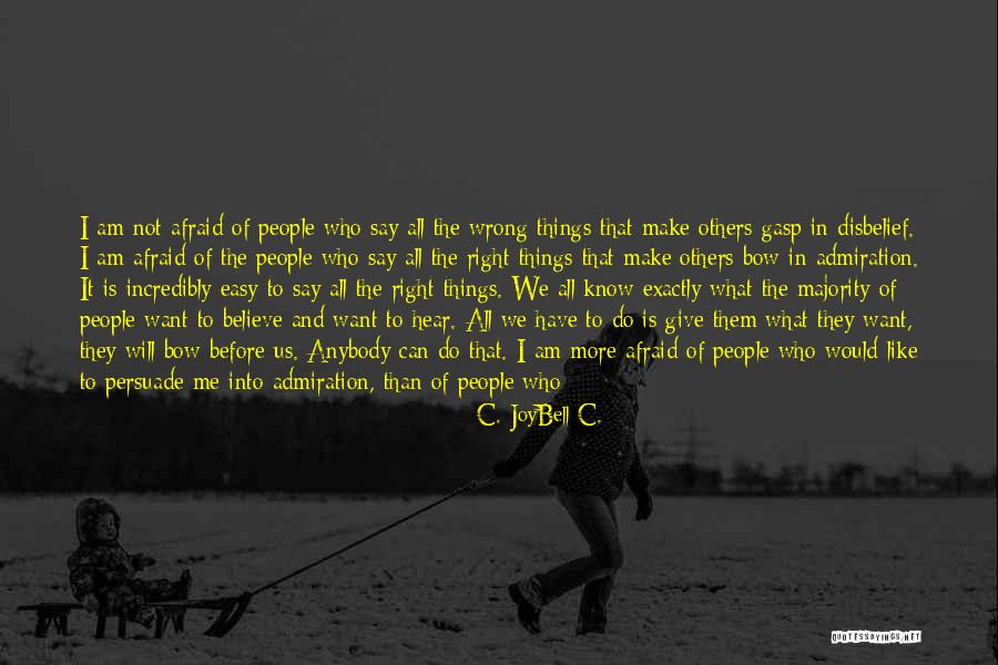 Wrong Guidance Quotes By C. JoyBell C. Wrong Guidance Quotes By C. JoyBell C.