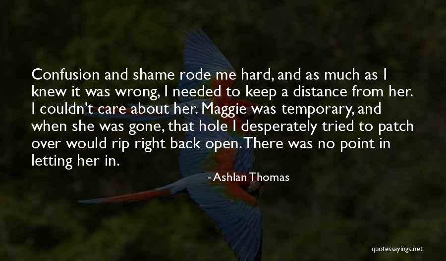 Wrong Hole Quotes By Ashlan Thomas Wrong Hole Quotes By Ashlan Thomas