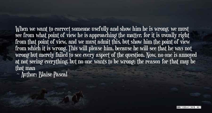 Wrong Impressions Quotes By Blaise Pascal