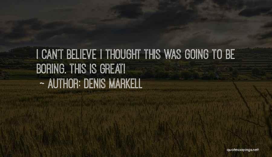 Wrong Impressions Quotes By Denis Markell