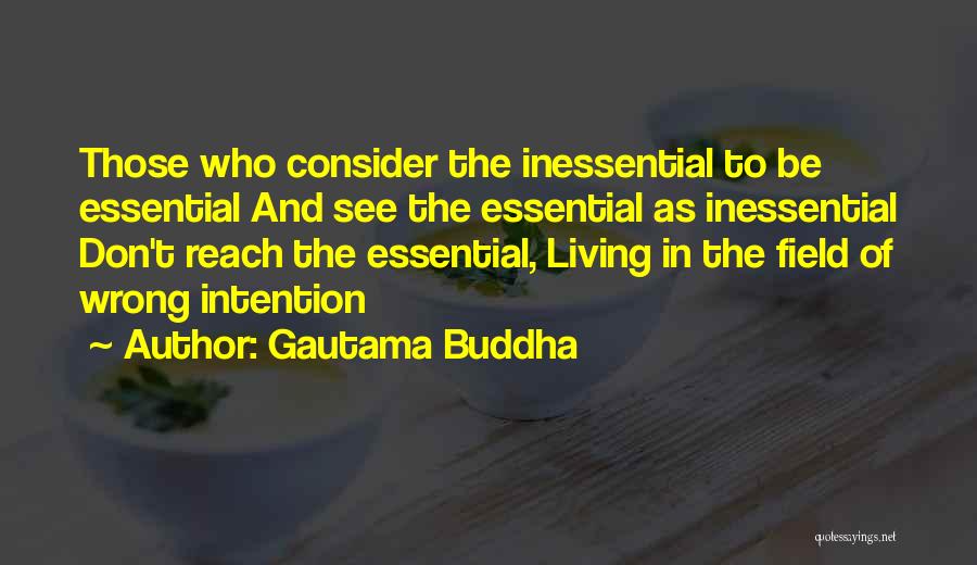 Wrong Intention Quotes By Gautama Buddha