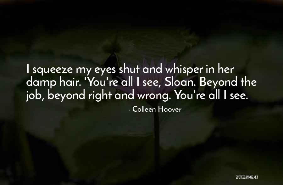 Wrong Job Quotes By Colleen Hoover Wrong Job Quotes By Colleen Hoover