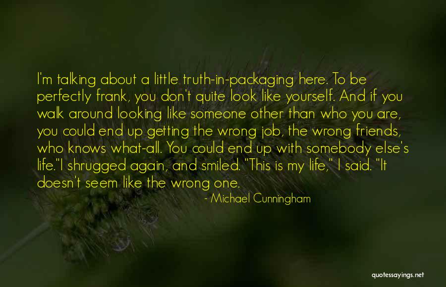 Wrong Job Quotes By Michael Cunningham Wrong Job Quotes By Michael Cunningham