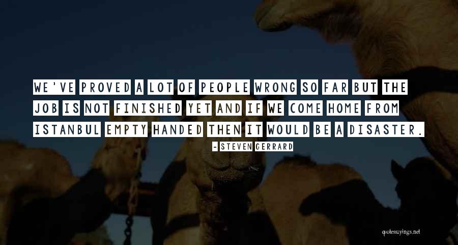 Wrong Job Quotes By Steven Gerrard Wrong Job Quotes By Steven Gerrard