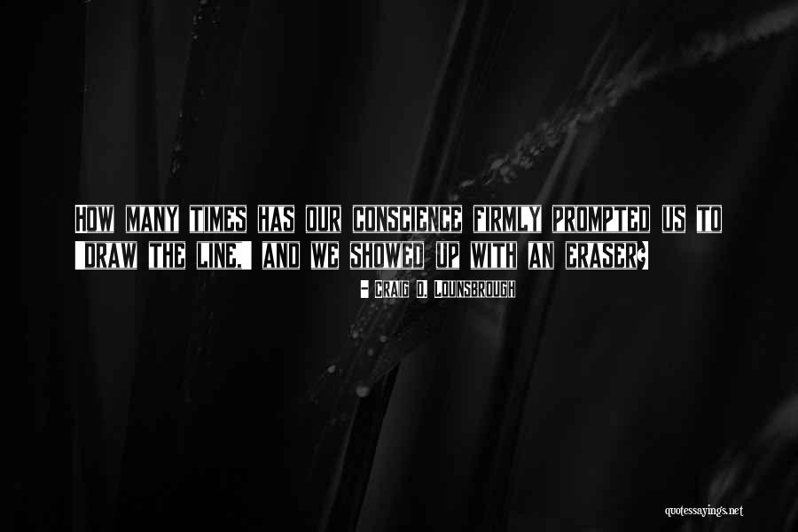 Wrong Justification Quotes By Craig D. Lounsbrough Wrong Justification Quotes By Craig D. Lounsbrough