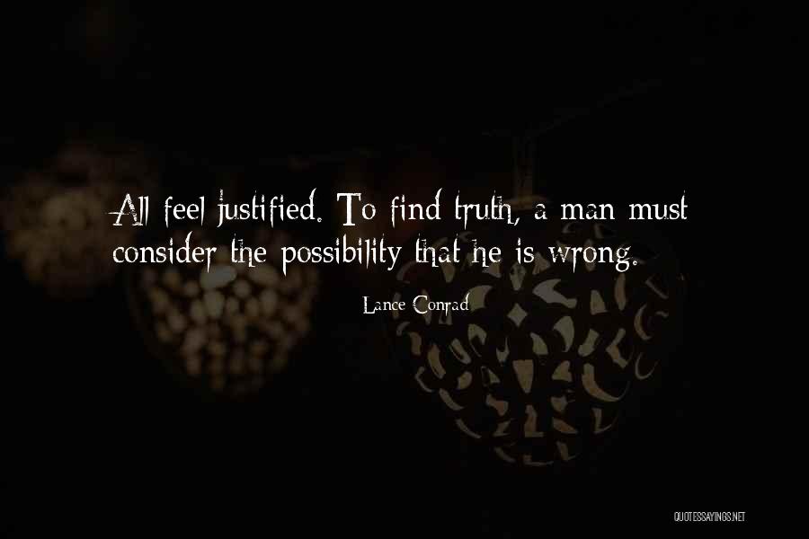 Wrong Justification Quotes By Lance Conrad Wrong Justification Quotes By Lance Conrad