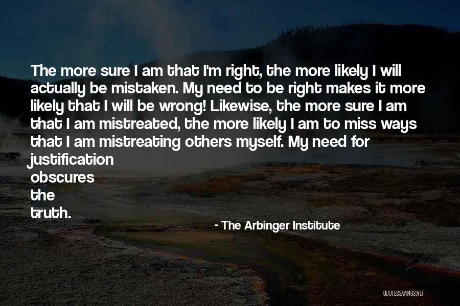 Wrong Justification Quotes By The Arbinger Institute Wrong Justification Quotes By The Arbinger Institute