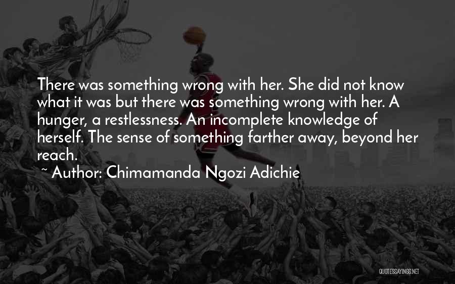Wrong Life Quotes By Chimamanda Ngozi Adichie