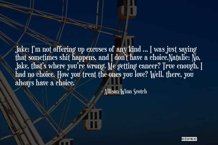Wrong Love Choice Quotes By Allison Winn Scotch Wrong Love Choice Quotes By Allison Winn Scotch