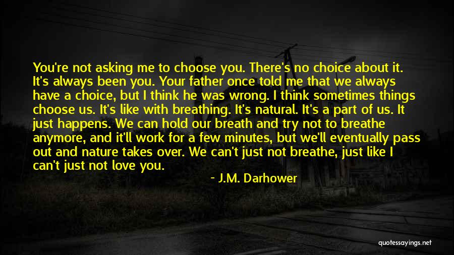 Wrong Love Choice Quotes By J.M. Darhower Wrong Love Choice Quotes By J.M. Darhower