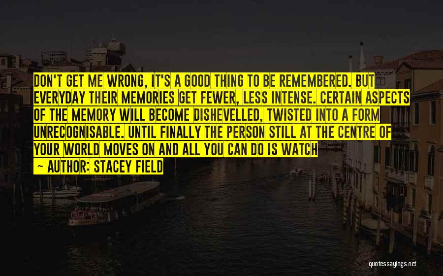 Wrong Love Wrong Person Quotes By Stacey Field
