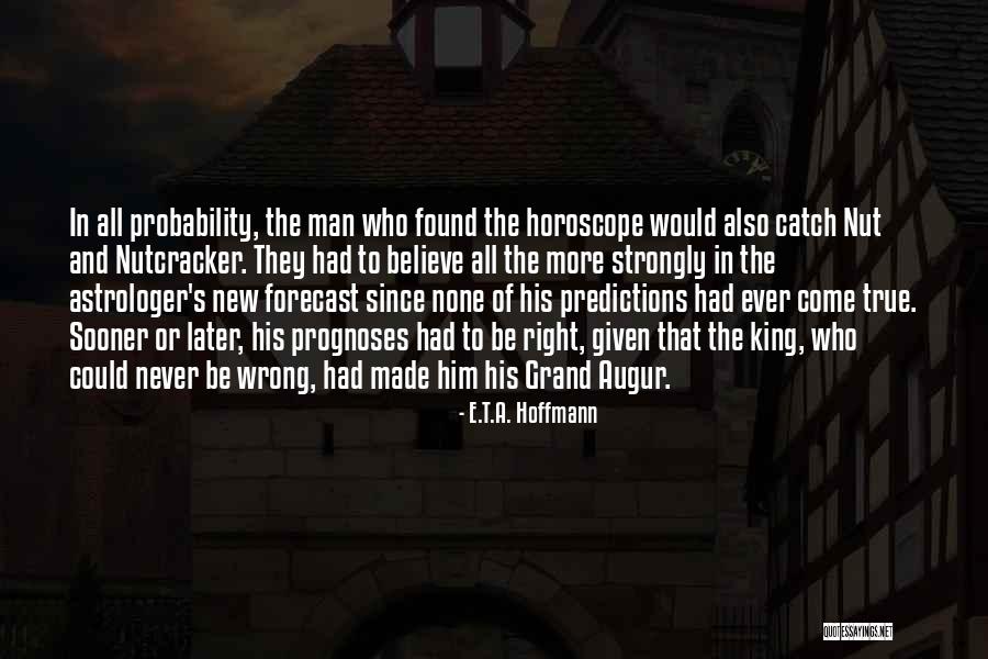 Wrong Man Quotes By E.T.A. Hoffmann Wrong Man Quotes By E.T.A. Hoffmann