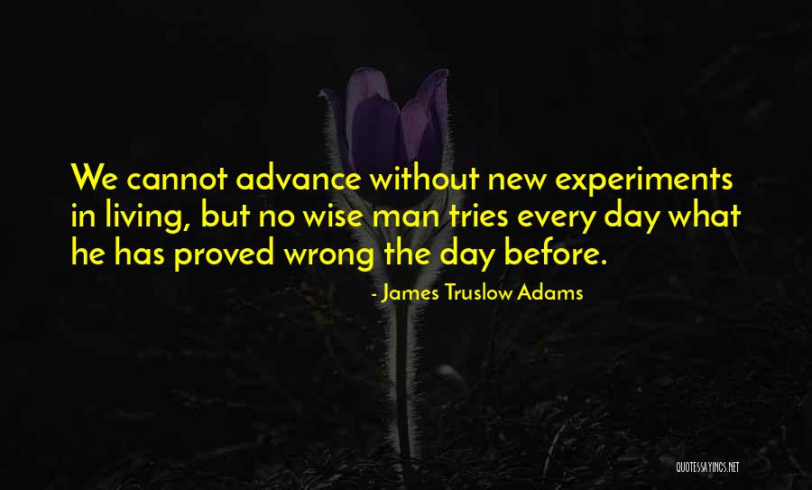 Wrong Men Quotes By James Truslow Adams Wrong Men Quotes By James Truslow Adams