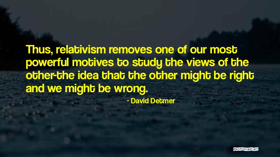 Wrong Motives Quotes By David Detmer Wrong Motives Quotes By David Detmer