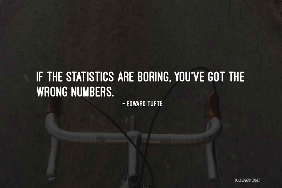 Wrong Number Quotes By Edward Tufte