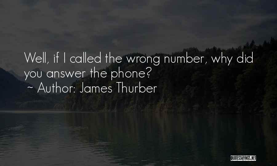 Wrong Number Quotes By James Thurber