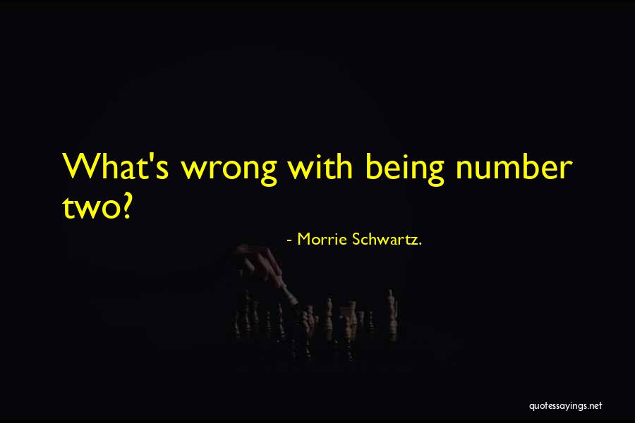 Wrong Number Quotes By Morrie Schwartz.