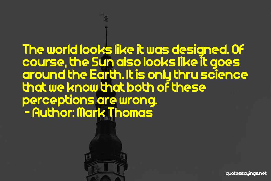 Wrong Perceptions Quotes By Mark Thomas