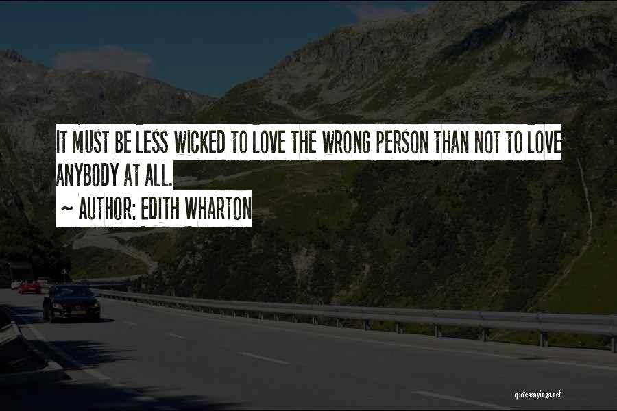 Wrong Person To Love Quotes By Edith Wharton