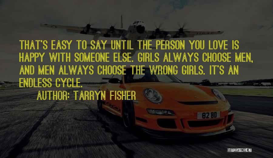 Wrong Person To Love Quotes By Tarryn Fisher