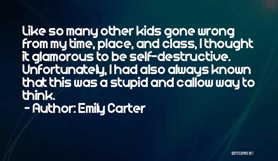 Wrong Place Wrong Time Quotes By Emily Carter