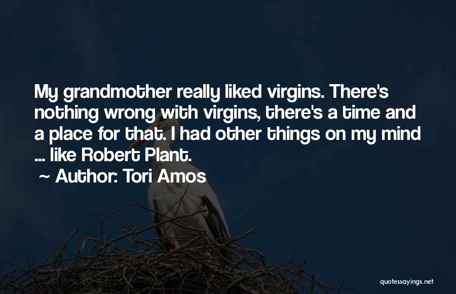 Wrong Place Wrong Time Quotes By Tori Amos