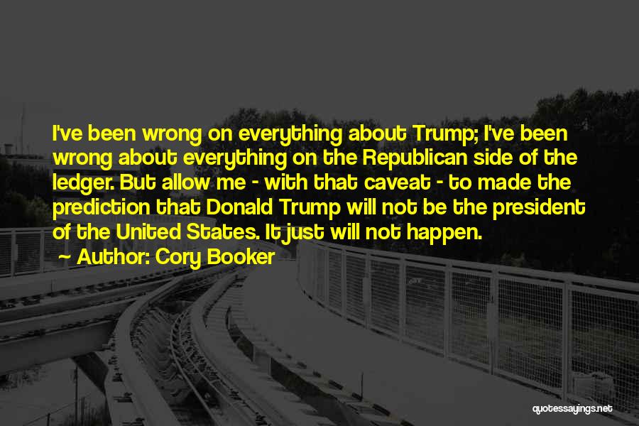 Wrong Prediction Quotes By Cory Booker