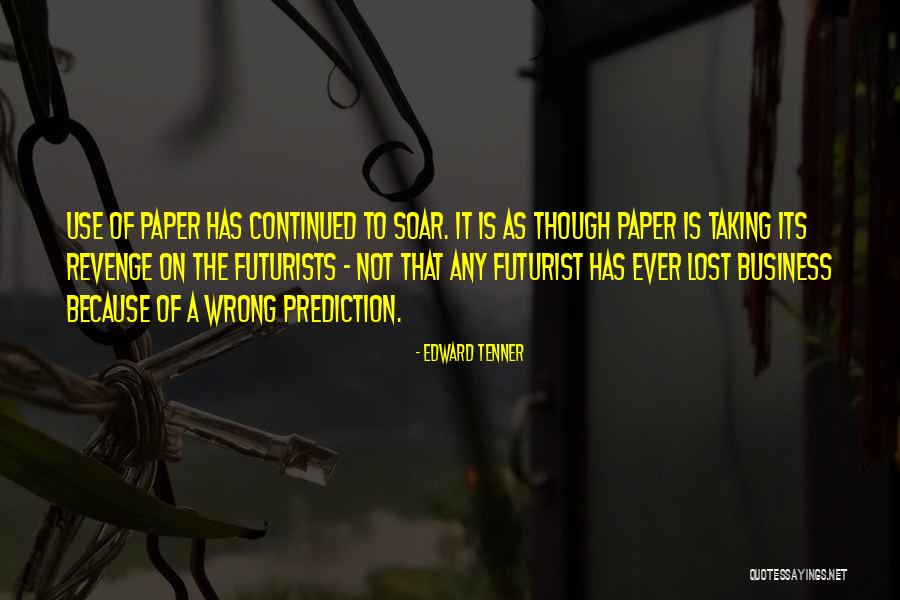 Wrong Prediction Quotes By Edward Tenner