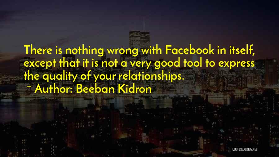 Wrong Relationships Quotes By Beeban Kidron