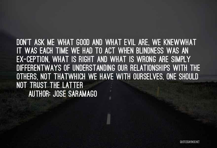 Wrong Relationships Quotes By Jose Saramago