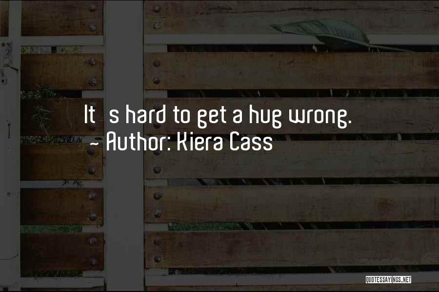 Wrong Selection Quotes By Kiera Cass
