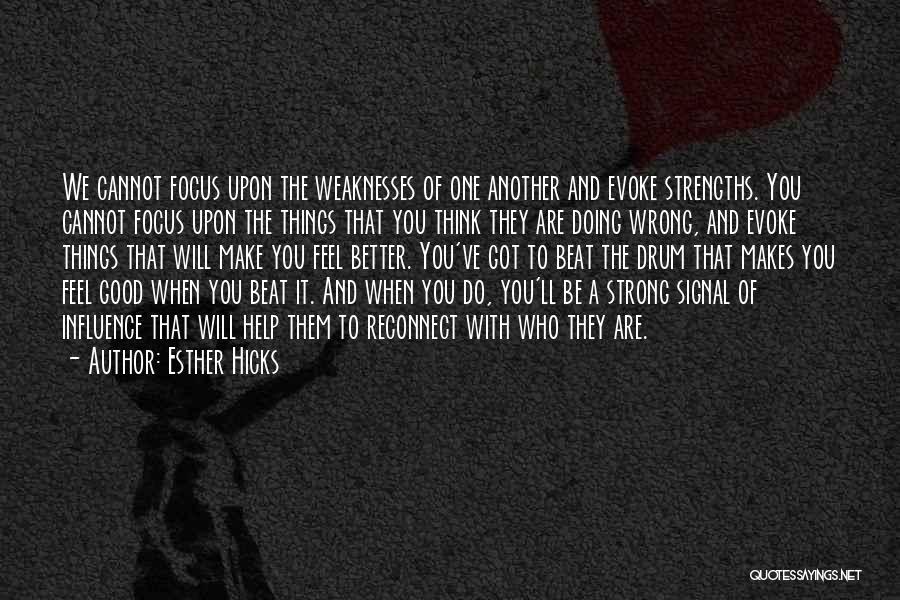 Wrong Signal Quotes By Esther Hicks