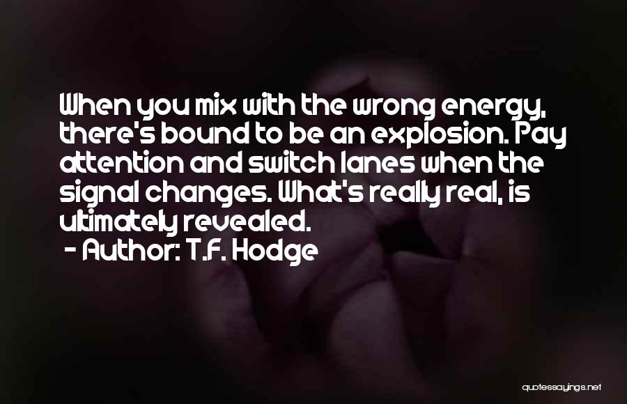 Wrong Signal Quotes By T.F. Hodge