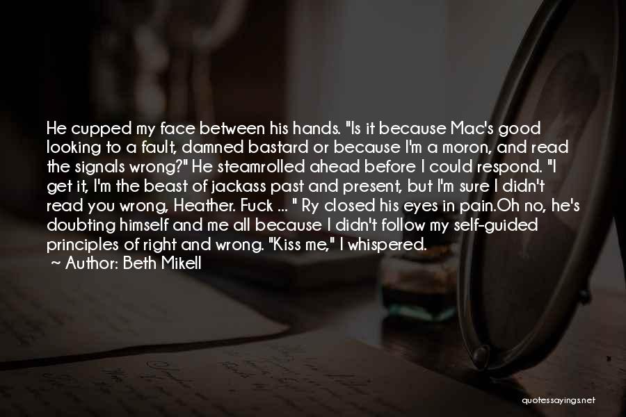 Wrong Signals Quotes By Beth Mikell