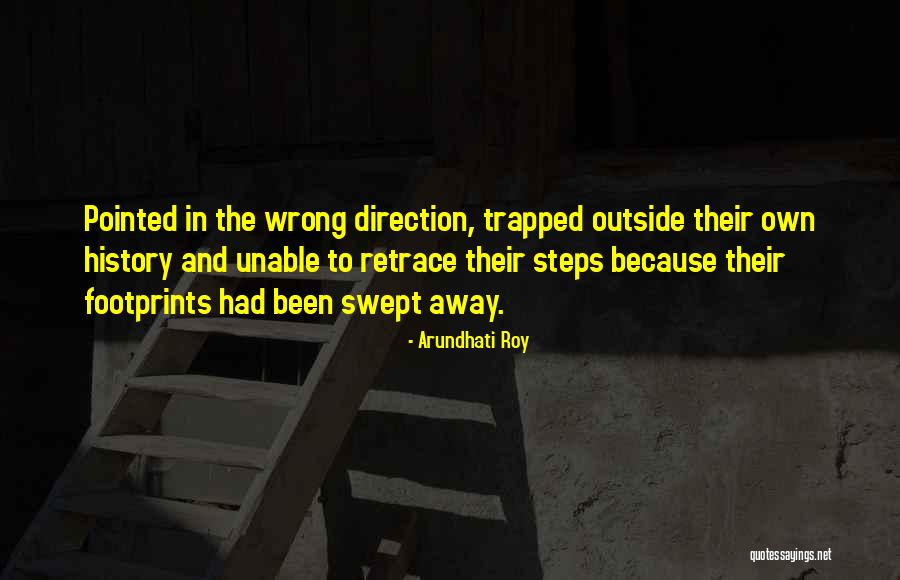 Wrong Steps Quotes By Arundhati Roy