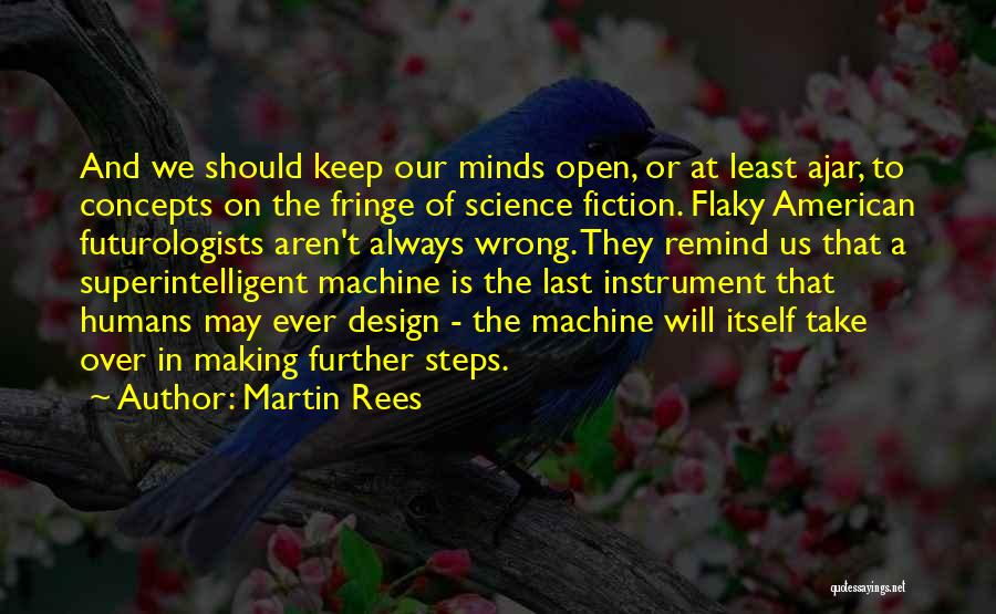 Wrong Steps Quotes By Martin Rees