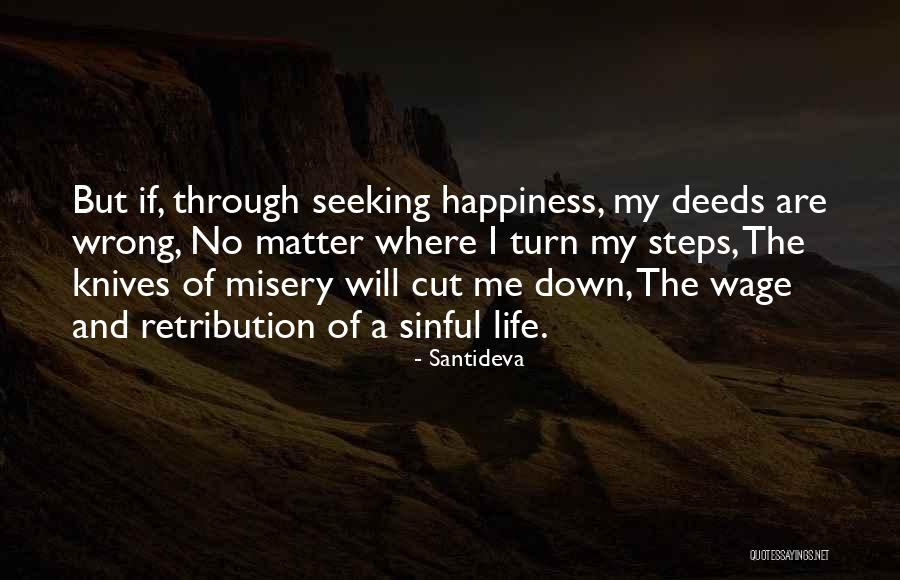 Wrong Steps Quotes By Santideva Wrong Steps Quotes By Santideva
