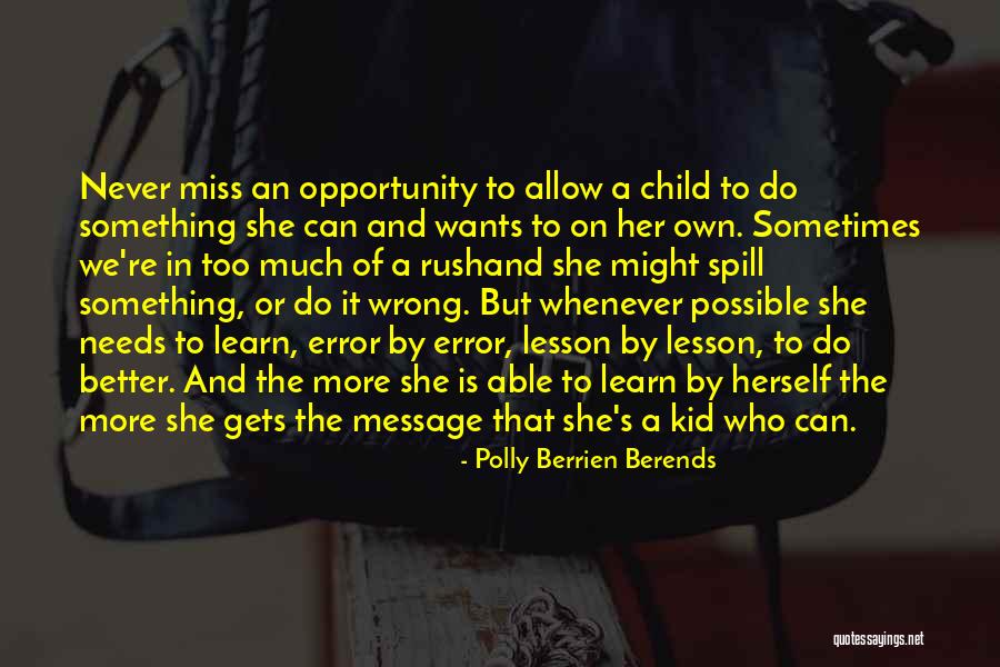Wrong That Kid Quotes By Polly Berrien Berends Wrong That Kid Quotes By Polly Berrien Berends