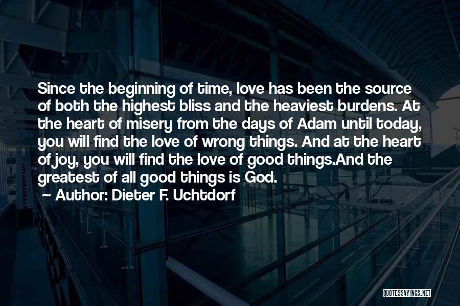 Wrong Time Love Quotes By Dieter F. Uchtdorf