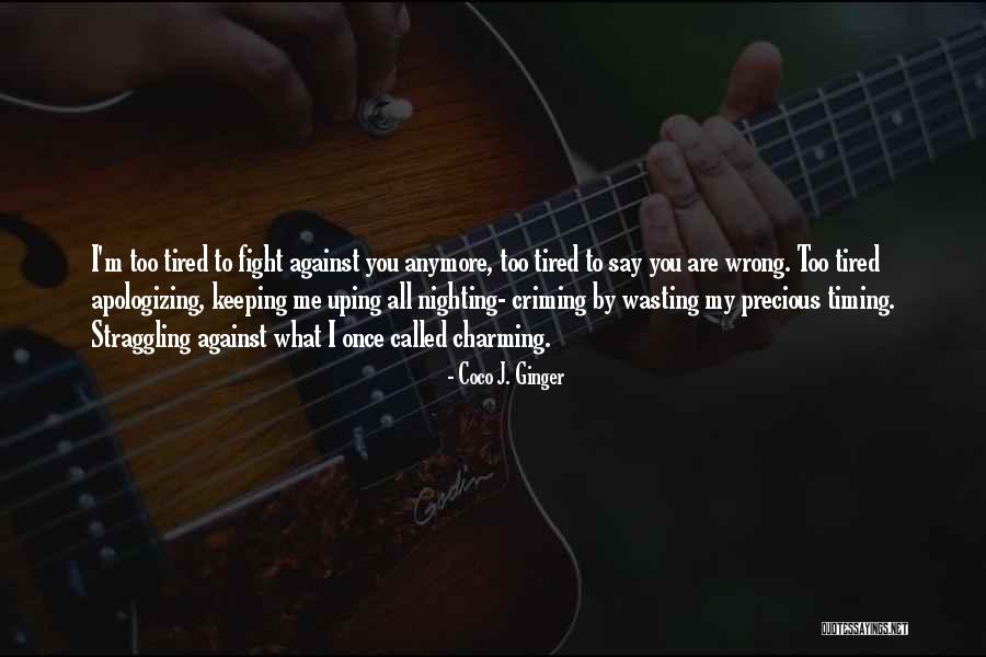 Wrong Timing Quotes By Coco J. Ginger Wrong Timing Quotes By Coco J. Ginger