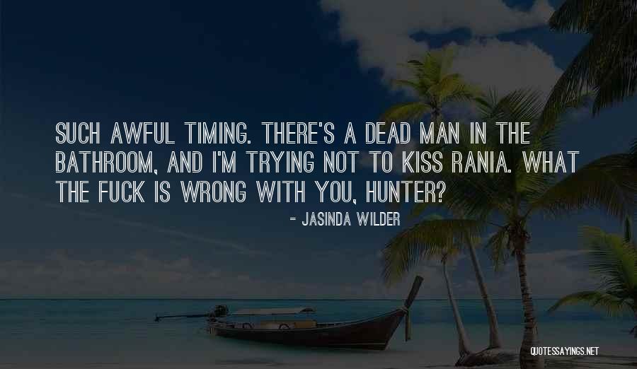 Wrong Timing Quotes By Jasinda Wilder