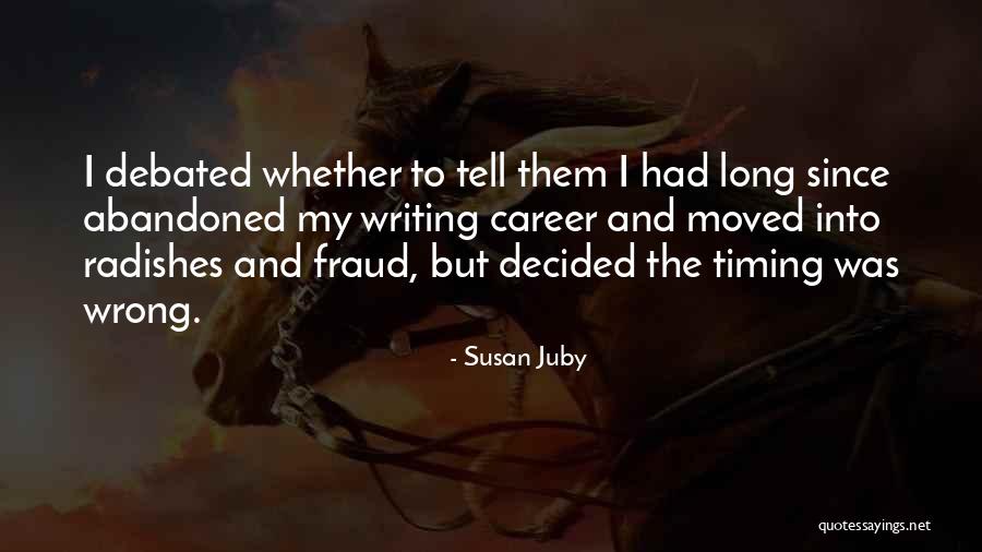 Wrong Timing Quotes By Susan Juby