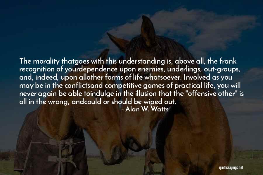 Wrong Understanding Quotes By Alan W. Watts