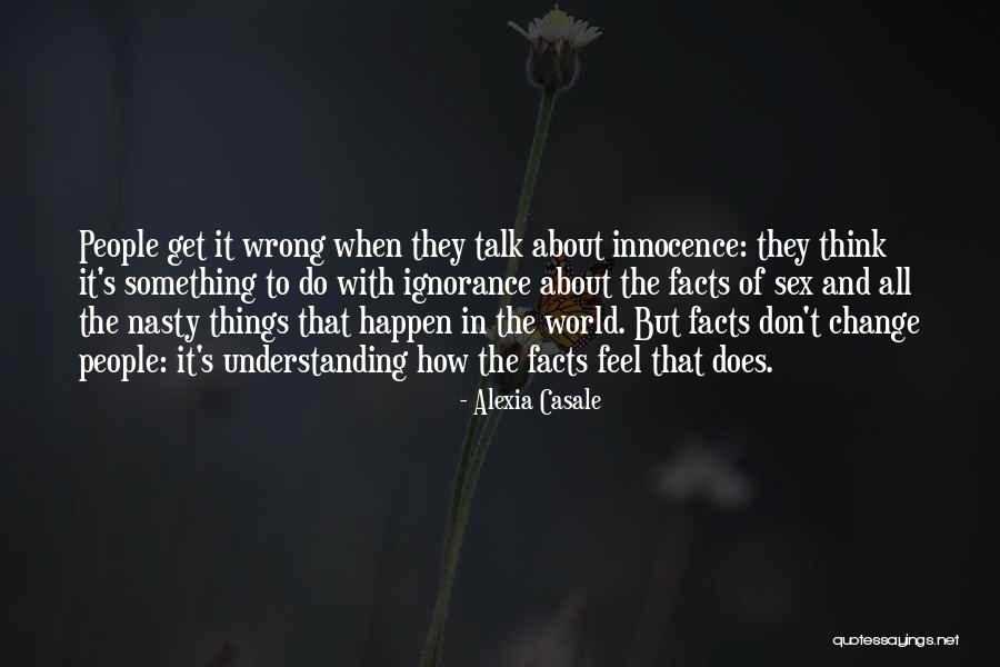 Wrong Understanding Quotes By Alexia Casale