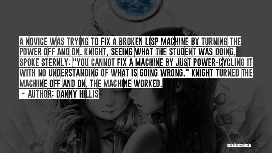 Wrong Understanding Quotes By Danny Hillis