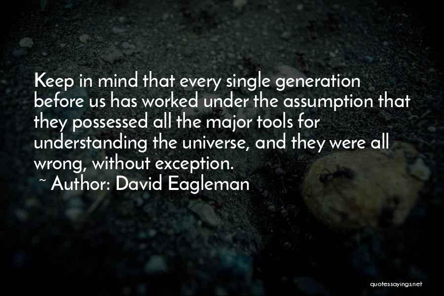 Wrong Understanding Quotes By David Eagleman